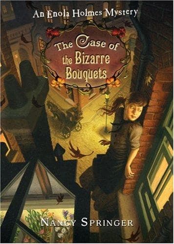 The Case of the Bizarre Bouquets: Enola Holmes 3 cover