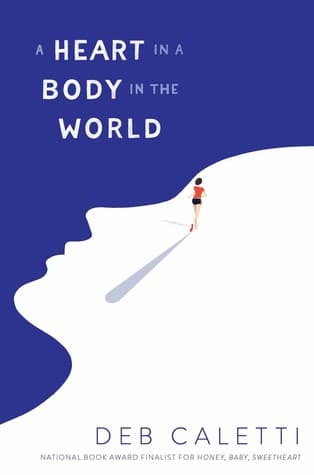 A Heart in a Body in the World cover