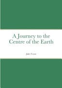 A Journey to the Center of the Earth cover