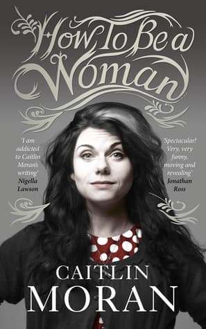 How to Be a Woman cover