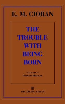 The Trouble with Being Born cover