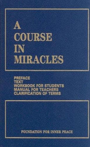 A Course in Miracles: TEXT / WORKBOOK / MANUAL FOR TEACHERS cover