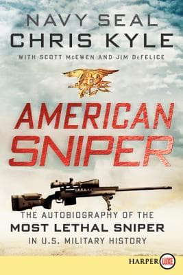 American Sniper: The Autobiography of the Most Lethal Sniper in U.S. Military History cover