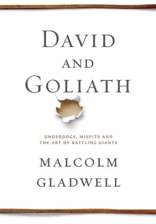 David and Goliath: Underdogs, Misfits, and the Art of Battling Giants cover