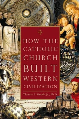 How the Catholic Church Built Western Civilization cover