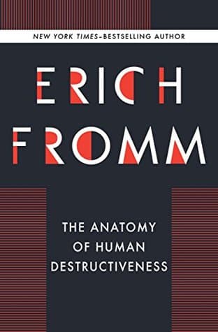 The Anatomy of Human Destructiveness cover