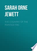 The Country of the Pointed Firs cover