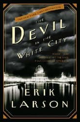 The Devil in the White City: Murder, Magic, and Madness at the Fair That Changed America cover