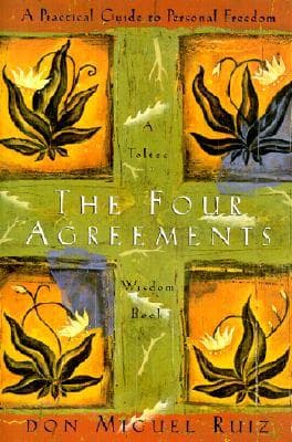 The Four Agreements: A Practical Guide to Personal Freedom cover