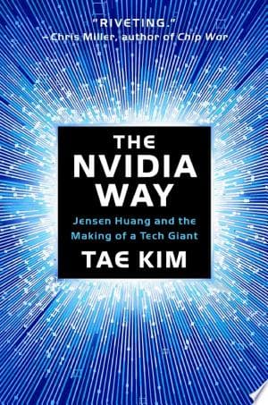 The Nvidia Way: Jensen Huang and the Making of a Tech Giant cover