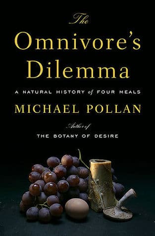 The Omnivore's Dilemma: A Natural History of Four Meals cover